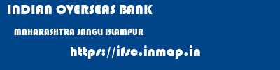 INDIAN OVERSEAS BANK  MAHARASHTRA SANGLI ISLAMPUR   ifsc code